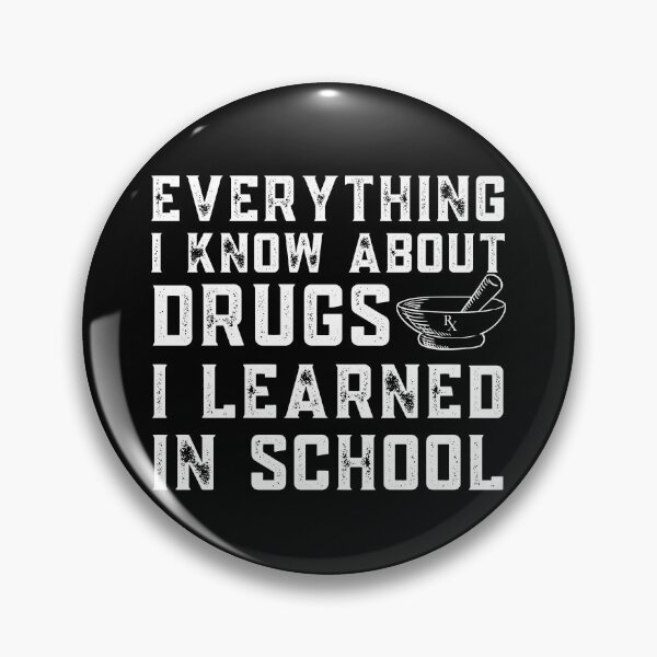 Item preview, Everything I know about drugs I learned in school designed and sold by Hey-Nice-Shirt.
