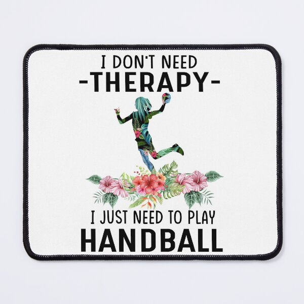 Item preview, I dont need threrapy - I just need to play Handball designed and sold by luytkaka.