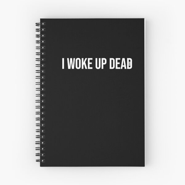 Item preview, I woke up dead inside designed and sold by StrugglingIdeas.