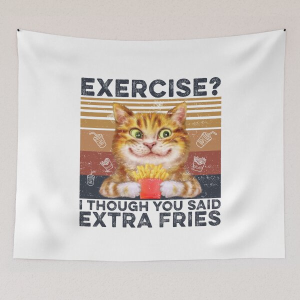 Item preview, Cat Exercise I Thought You Said Extra Fries Funny Kids designed and sold by fatboys.