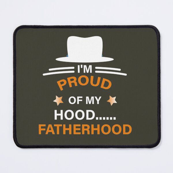 Item preview, Proud Of My Hood Fatherhood designed and sold by Jonathansp.