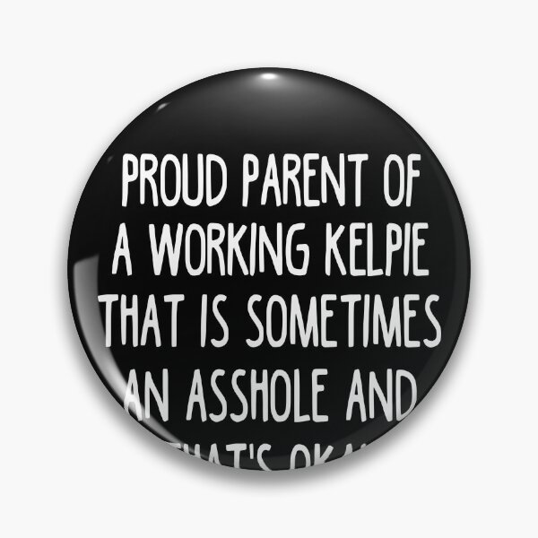 Item preview, Working Kelpie Parent - Working Kelpie Lover designed and sold by clickmostro.