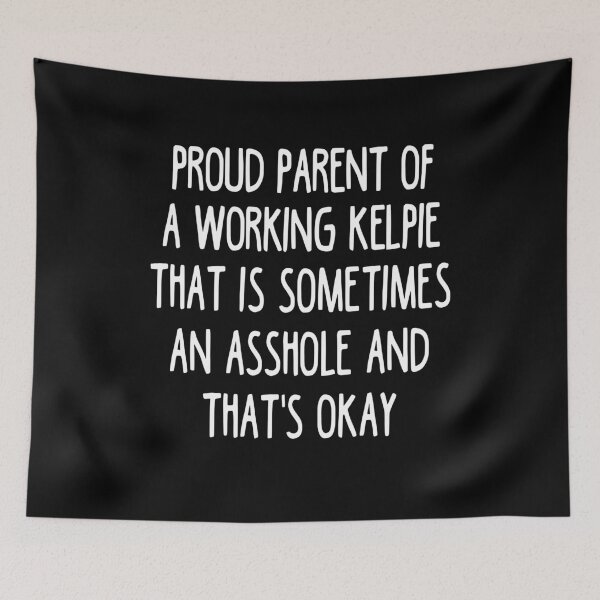 Item preview, Working Kelpie Parent - Working Kelpie Lover designed and sold by clickmostro.
