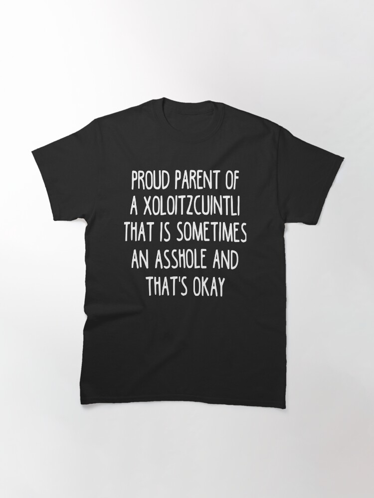 Imagen 3 de 7, Camiseta clásica con la obra Xoloitzcuintli Parent - Xoloitzcuintli Lover, diseñada y vendida por clickmostro.