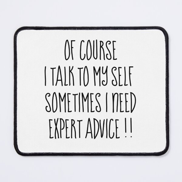 Item preview, of course sometimes i need expert advice designed and sold by prsagar01.