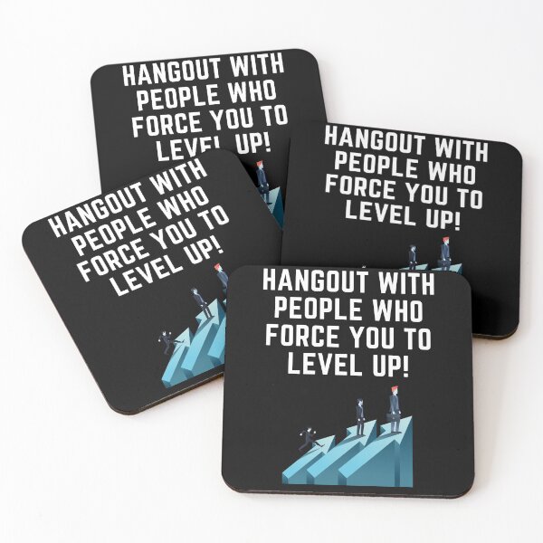 Item preview, Hangout with people who force you to level up designed and sold by MotivationDNA.