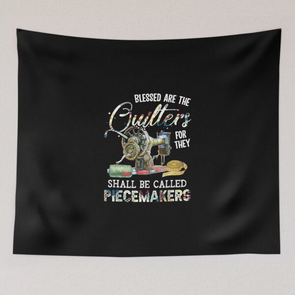 Item preview, Blessed Are Quilters For They Shall Be Called Piecemakers designed and sold by AloisSinger.