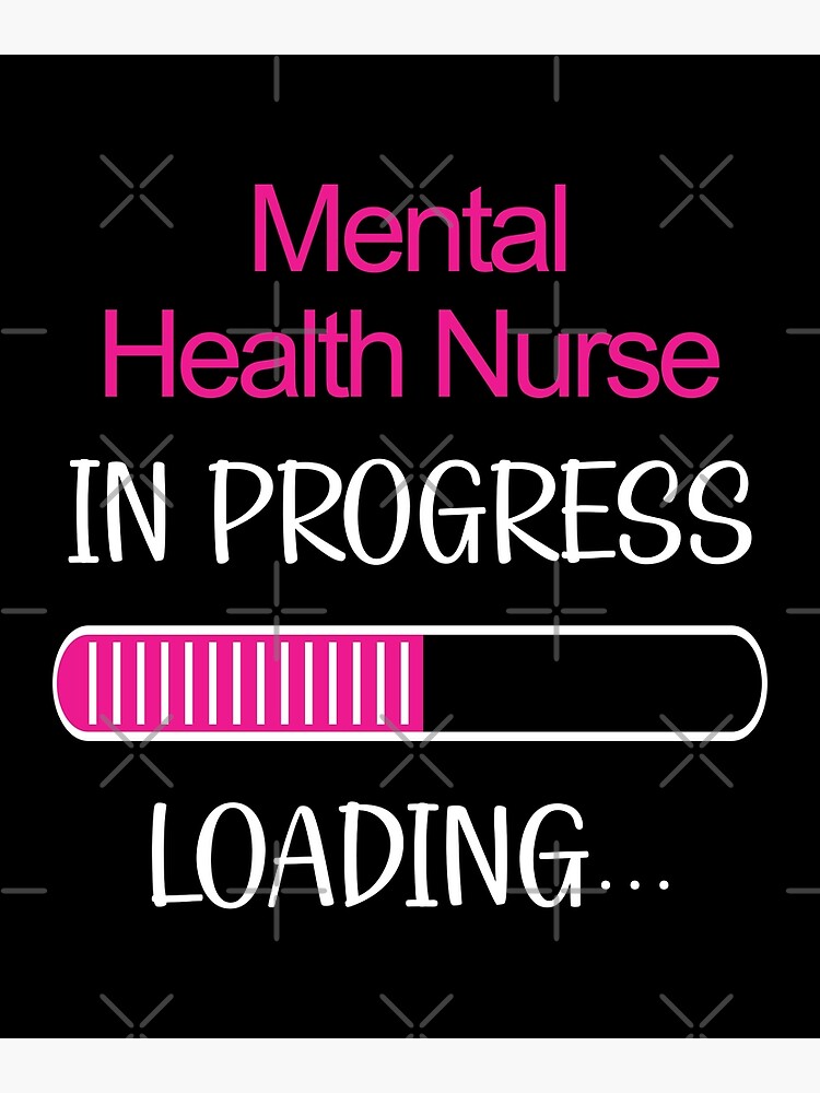 mental-health-nurse-in-progress-loading-poster-for-sale-by-tdogvoid