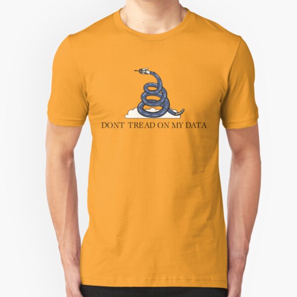 Don't Tread On My Data Slim Fit T-Shirt
