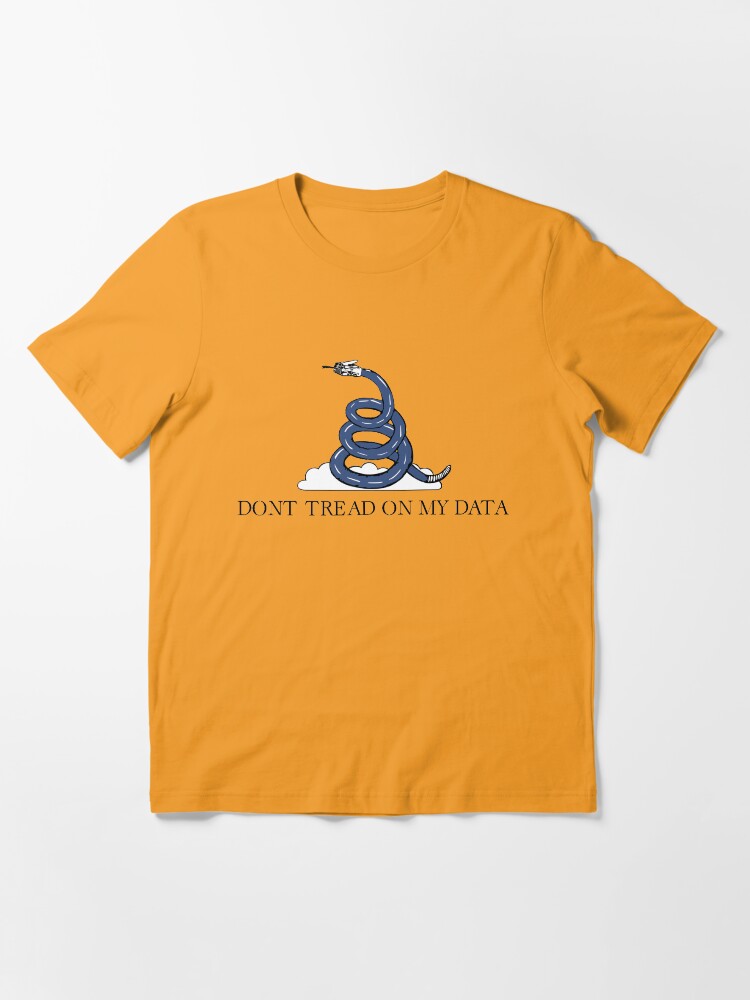 Alternate view of Don't Tread On My Data Essential T-Shirt