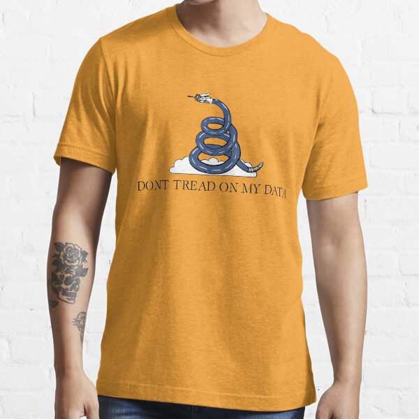 Don't Tread On My Data Essential T-Shirt