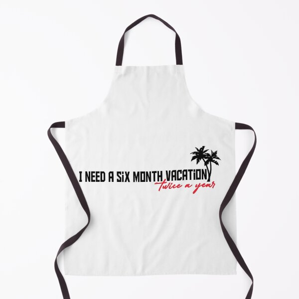 Item preview, I need a six month vacation twice a year typography design  designed and sold by Rsagur12.