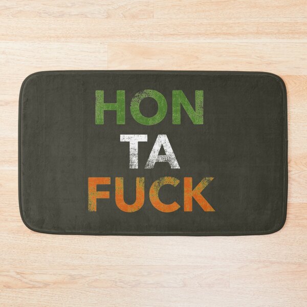 Item preview, HON TA FUCK  Irishism   designed and sold by Jonathansp.