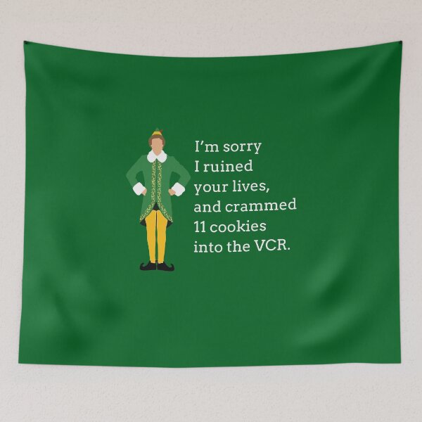 Item preview, "I'm sorry I ruined your lives, and crammed 11 cookies into the VCR" - Buddy the Elf designed and sold by Primotees.