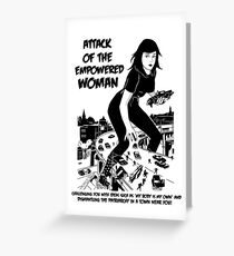 Attack of the empowered woman V2 - Naturally Defective Greeting Card