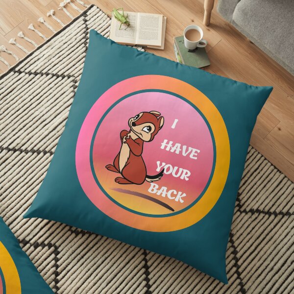 I will always have your back! Floor Pillow