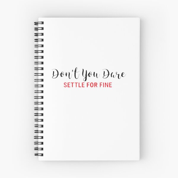 Item preview, Don't You Dare Settle For Fine designed and sold by Jonathansp.