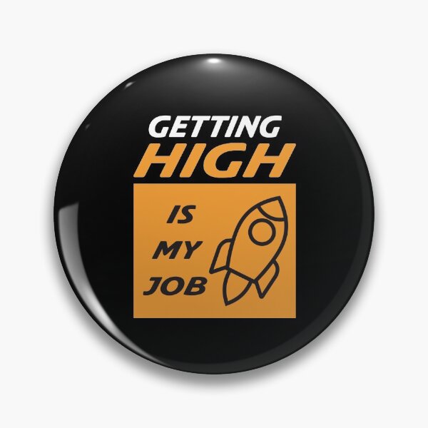 Item preview, Getting high is my job designed and sold by Bwittaya.