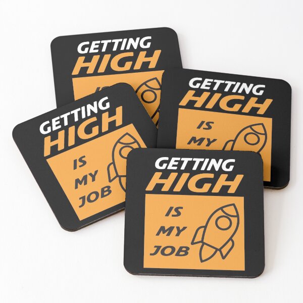 Item preview, Getting high is my job designed and sold by Bwittaya.