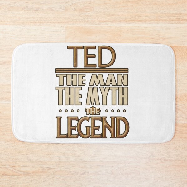 Item preview, Ted The Man The Myth The Legend Ted designed and sold by Jonathansp.