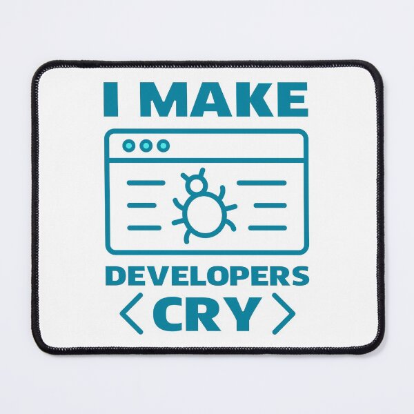 Item preview, I Make Developers Cry, QA Engineer designed and sold by TashaVector.