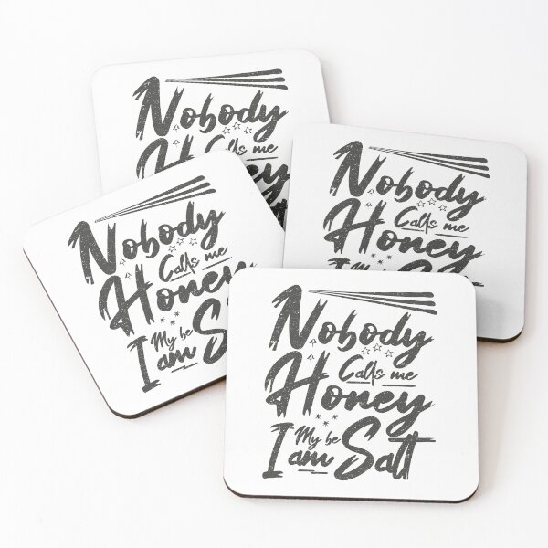 Item preview, Nobody Calls Me Honey Maybe I am Salt | Very funny Quotes designed and sold by YAHIA-14.