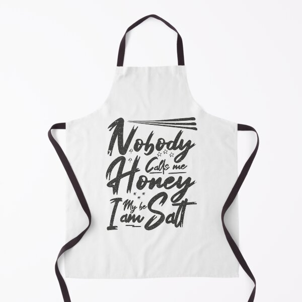 Item preview, Nobody Calls Me Honey Maybe I am Salt | Very funny Quotes designed and sold by YAHIA-14.