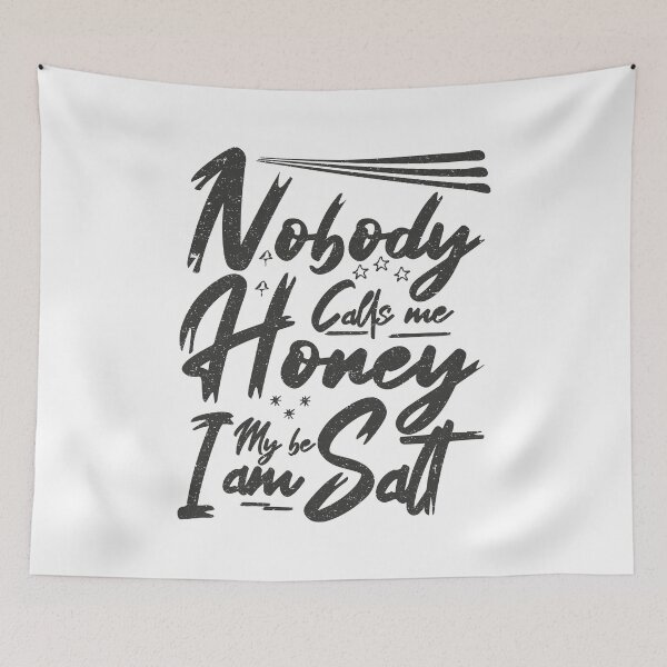 Item preview, Nobody Calls Me Honey Maybe I am Salt | Very funny Quotes designed and sold by YAHIA-14.