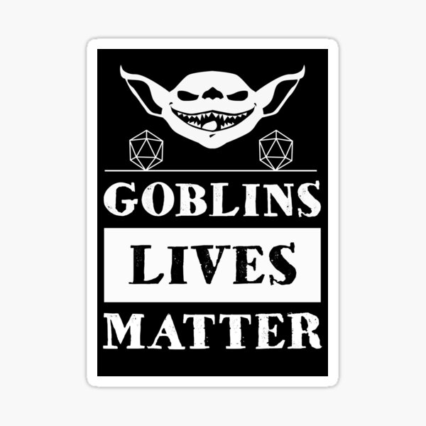 Item preview, Goblins lives matters designed and sold by DigitalCleo.