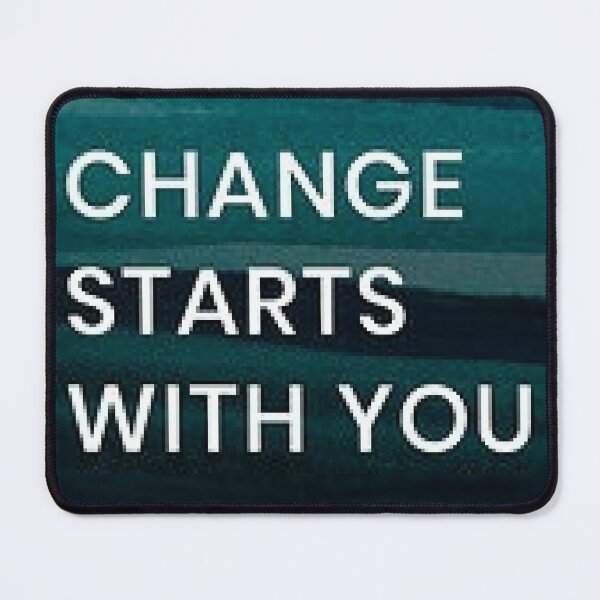 Item preview, Change Starts With You, set an example.     https://lduke47.redbubble.com   designed and sold by lduke47.
