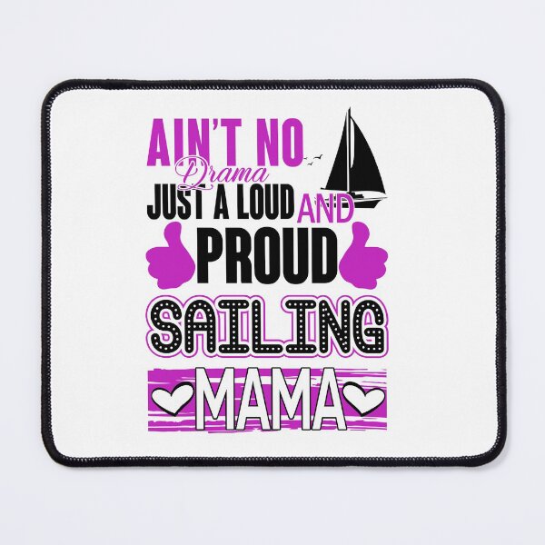 Item preview, Proud Sailing mama designed and sold by tuyetnhung98.