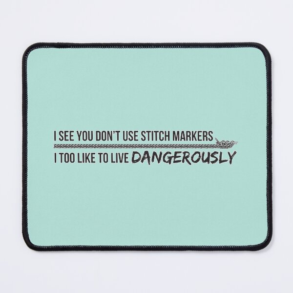 Item preview, You don't use stitch markers? designed and sold by heroics.