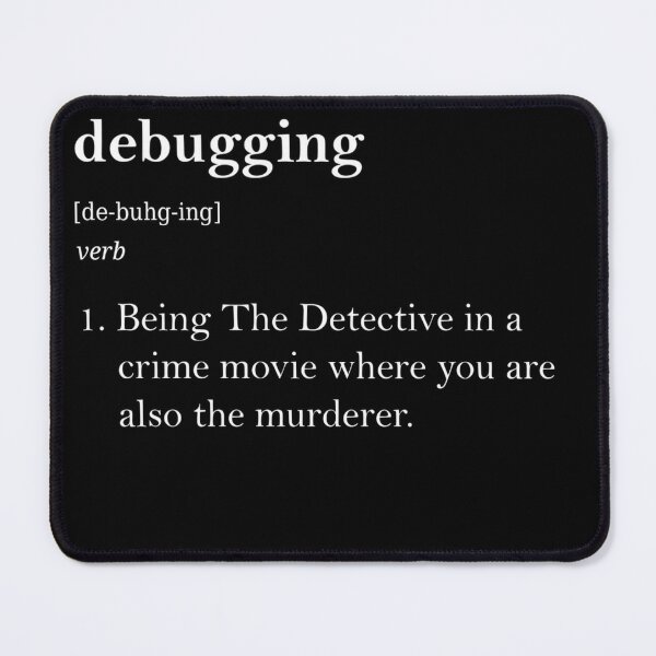 Definition of Debugging Mouse Pad