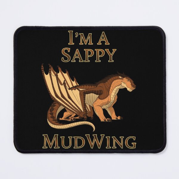 Item preview, Glory Fantasy Rainwing I'M A Sappy Mudwing Gift For Fans designed and sold by GoudeauOwnerFar.