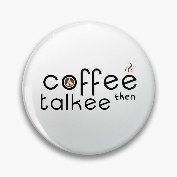Item preview, Coffee Then Talkee designed and sold by freeman1314.