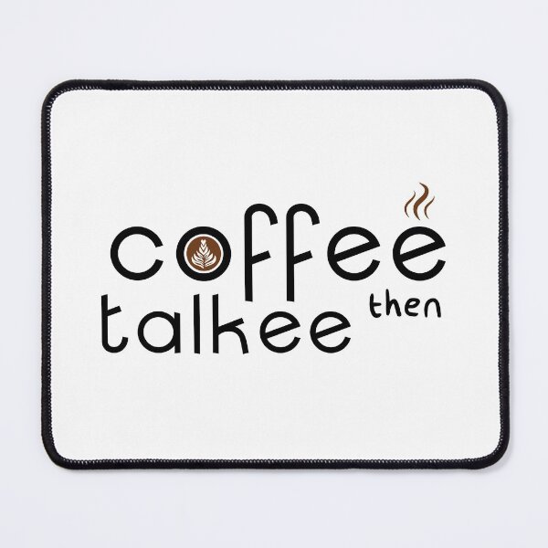 Item preview, Coffee Then Talkee designed and sold by freeman1314.