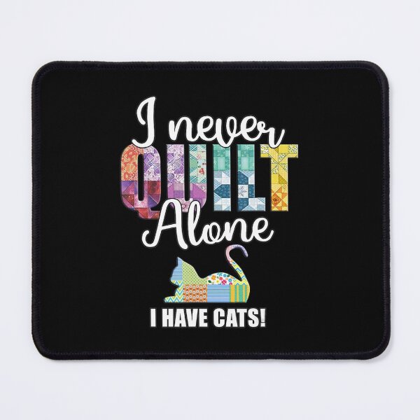 Item preview, Fabricologist Quilting Crew I Never Quilt Alone I Have Cats designed and sold by AloisSinger.