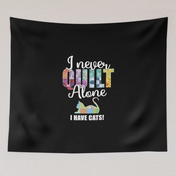 Item preview, Fabricologist Quilting Crew I Never Quilt Alone I Have Cats designed and sold by AloisSinger.