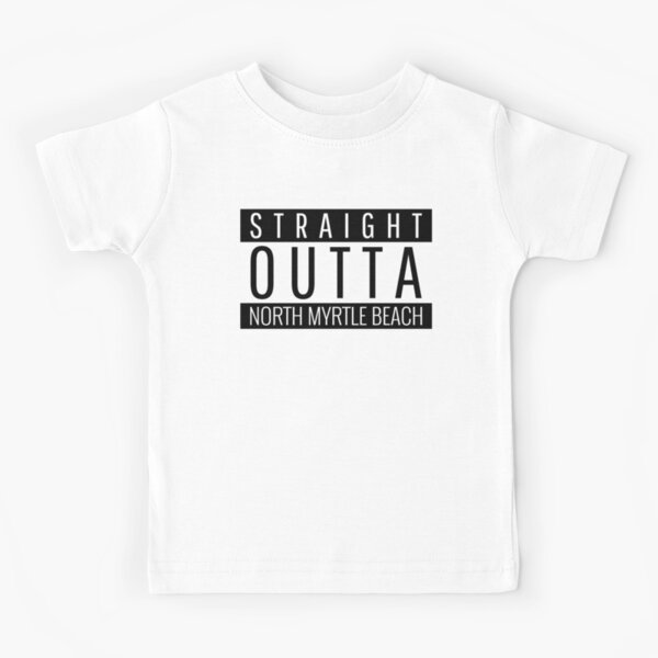 Item preview, Straight Outta North Myrtle Beach South Carolina  designed and sold by Teelogic.