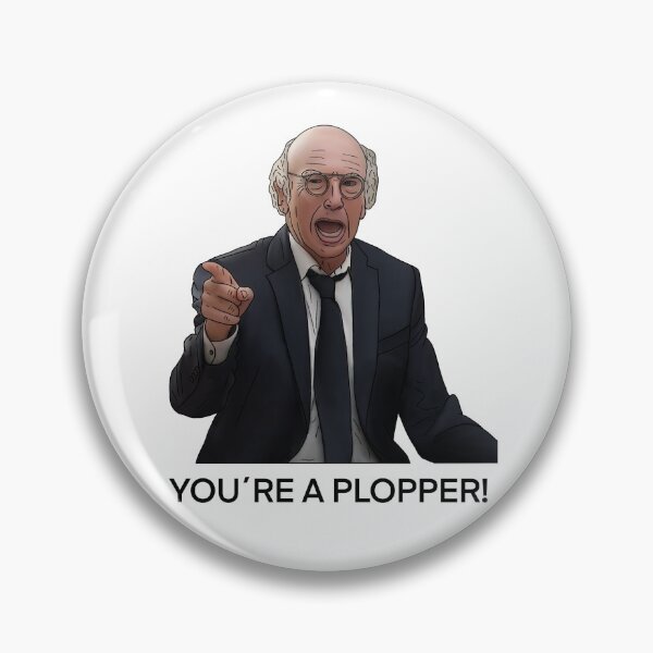 Item preview, You´re a plopper! designed and sold by Beshbazo.