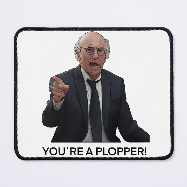 Item preview, You´re a plopper! designed and sold by Beshbazo.