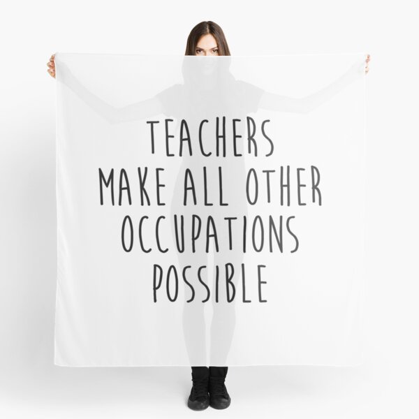 Item preview, Teachers make all other occupations possible designed and sold by CustomBrites.