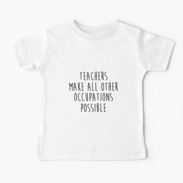 Item preview, Teachers make all other occupations possible designed and sold by CustomBrites.