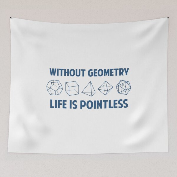 Item preview, Without Geometry Life Is Pointless designed and sold by CustomBrites.