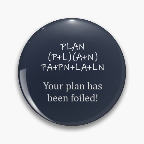 Item preview, Your Plan has been FOILed  Funny Math designed and sold by CustomBrites.