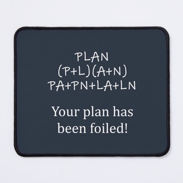 Item preview, Your Plan has been FOILed  Funny Math designed and sold by CustomBrites.