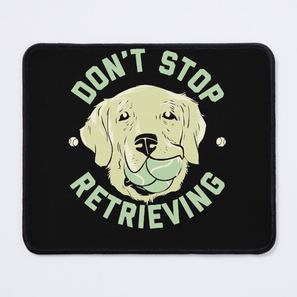 Item preview, Dont Stop Retrieving designed and sold by Natalie Llewellyn.