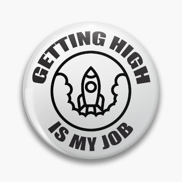 Item preview, Getting high is my job designed and sold by Bwittaya.