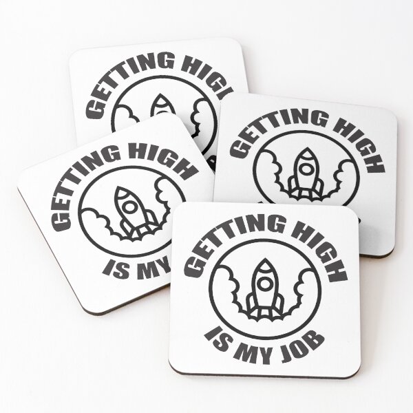 Item preview, Getting high is my job designed and sold by Bwittaya.