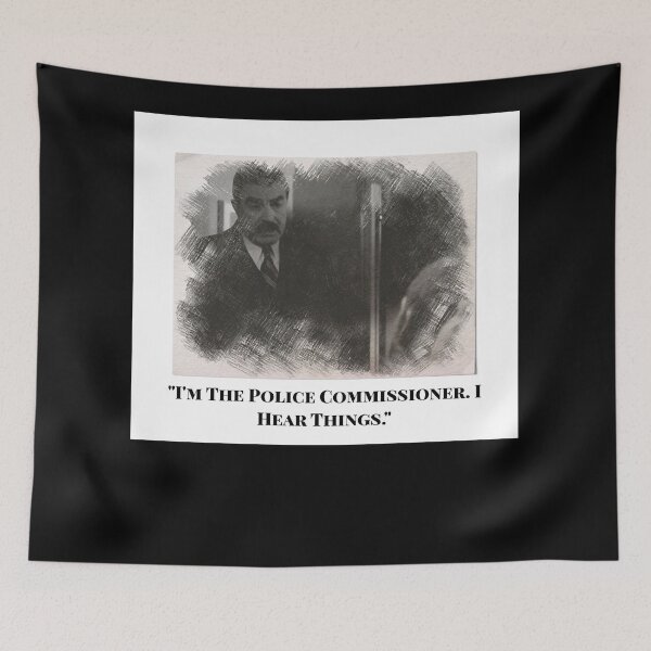 Item preview, I'm the police commissipner hear things tv police series show  designed and sold by EugeneEller5890.